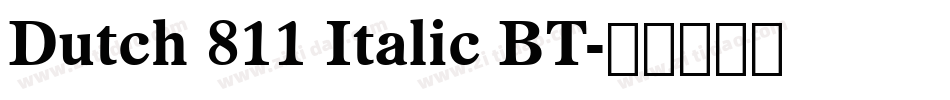 Dutch 811 Italic BT字体转换